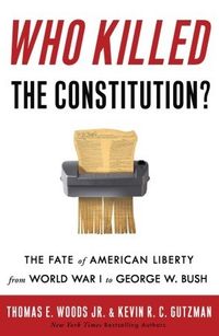 Who Killed the Constitution?: The Assault on American Law and the Unmaking of a Nation