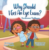 Why Should I Get an Eye Exam? Strabismus/Amblyopia