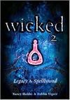 Wicked 2: Legacy & Spellbound