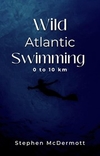 Wild Atlantic Swimming: 0 to 10 Km