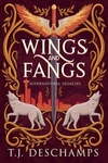 Wings and Fangs: Supernatural Legacies, Book 1