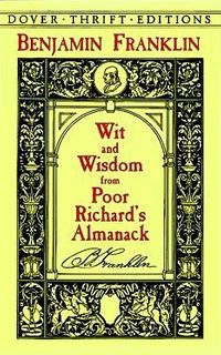 Wit and Wisdom from Poor Richard's Almanack