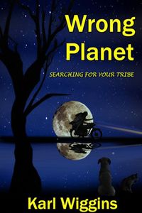 Wrong Planet - Searching for your Tribe