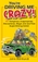 You're Driving Me Crazy! 101 Dangerous, Inappropriate, Discourteous, Illegal, and Just Plain Stupid Driving Habits!