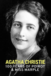 Agatha Christie: 100 Years Of Poirot & Miss Marple