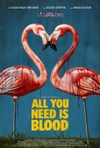 All You Need Is Blood