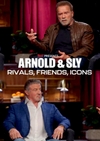 Arnold & Sly: Rivals, Friends, Icon...