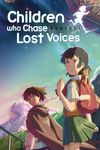 Children Who Chase Lost Voices