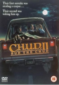 C.H.U.D. II: Bud the C.H.U.D.