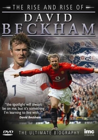 David Beckham: The Rise and Rise of Beckham