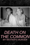 Death on the Common: My Mother's Murder