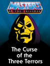 He-Man and the Masters of the Universe: The Curse of the Three Terrors