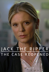 Jack the Ripper – The Case Reopened
