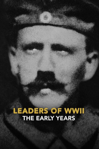 Leaders of WWII: The Early Years