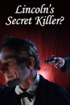 Lincoln's Secret Killer?