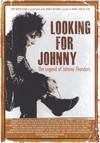 Looking For Johnny: The Legend of Johnny Thunders