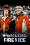 McEnroe/Borg: Fire & Ice