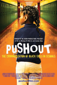 Pushout: The Criminalization of Black Girls in Schools