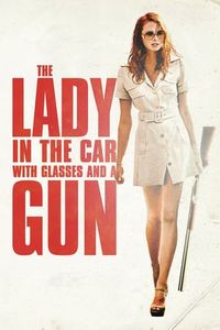 The Lady in the Car with Glasses and a Gun