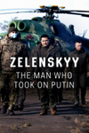 Zelenskyy: The Man Who Took on Puti...