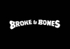 Broke and Bones