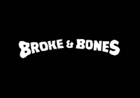 Broke and Bones