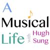 A Musical Life with Hugh Sung