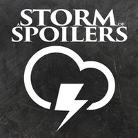 A Storm of Spoilers - A Game of Thrones Podcast