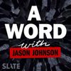 Introducing: A Word … with Jason Johnson