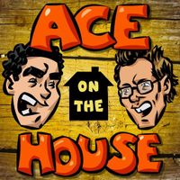 Ace On The House