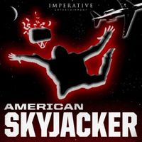 Trailer: American Skyjacker
