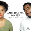 And Then We Had Sex... • Episodes