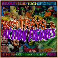 Ashtrays & Action Figures