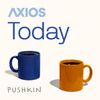 Introducing: Axios Today