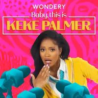 Baby, This is Keke Palmer