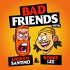 Bad Friends • Episodes