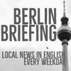 Berlin Briefing