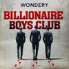 Billionaire Boys Club • Episodes