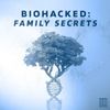 BioHacked: Family Secrets • Episodes