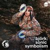 Björk: Sonic Symbolism • Episodes