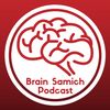 Brain Samich Podcast