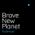 Introducing Brave New Planet