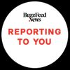 BuzzFeed News: Reporting To You