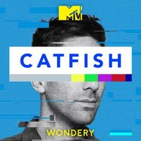 Introducing Catfish: The Podcast