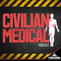 Civilian Medical Podcast 008 – Medical Emergencies