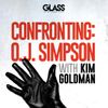 Confronting: O.J. Simpson with Kim Goldman • Episodes