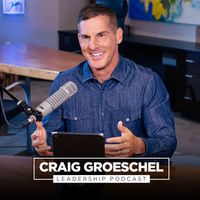 Craig Groeschel Leadership Podcast