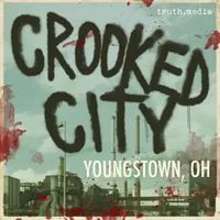 Crooked City: Youngstown, OH