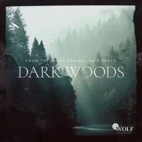 Introducing Dark Woods, Dropping 11/8