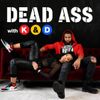 Dead Ass with Khadeen and Devale Ellis • Episodes